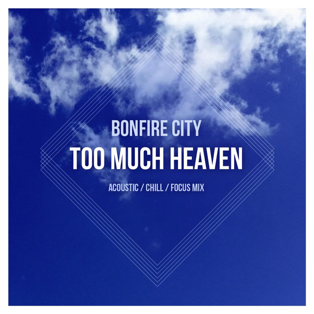 Too Much Heaven - Acoustic Version
