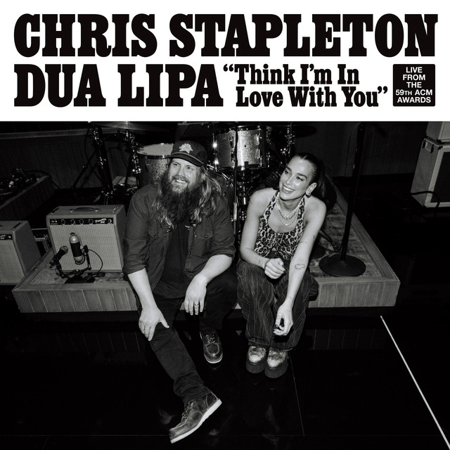 Think I'm In Love With You (With Dua Lipa) (Live From The 59th ACM Awards)