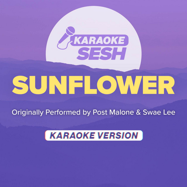 Sunflower (Originally Performed by Swae Lee & Post Malone) - Karaoke Version